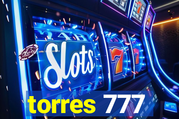 torres 777